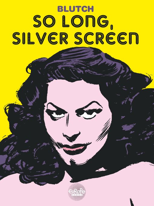 Title details for So Long, Silver Screen by Blutch - Available